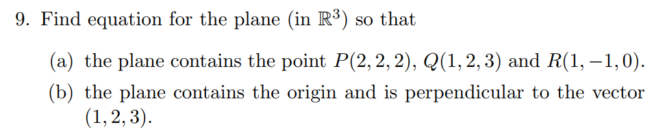 Solved Find equation for the plane (in R^3) so that (a) the | Chegg.com