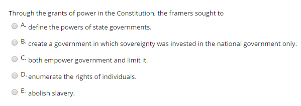 Solved Through the grants of power in the Constitution, the | Chegg.com