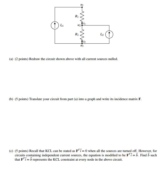 Solved Redraw The Circuit Shown Above With All Current | Chegg.com