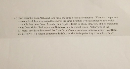 Solved Two assembly lines Alpha and Beta make the same | Chegg.com