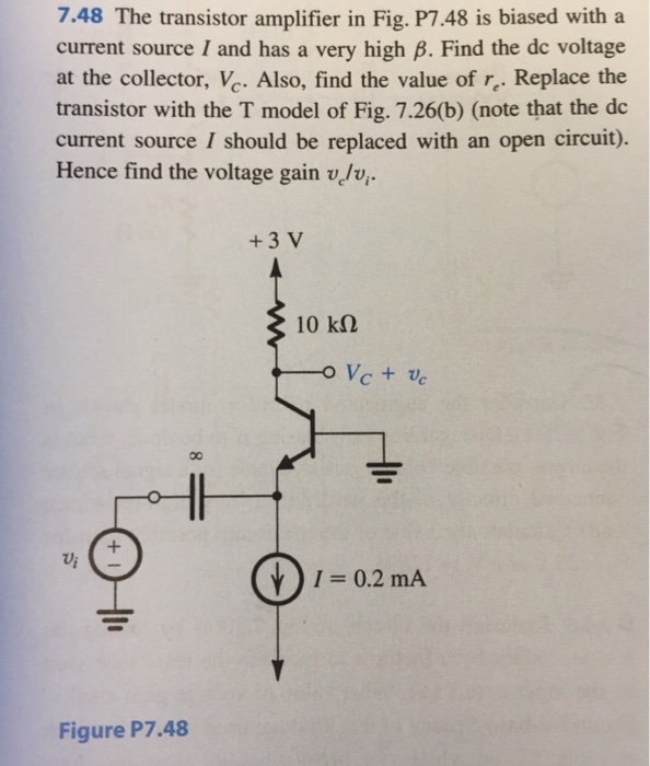 Solved 7.48 The transistor amplifier in Fig. P7.48 is biased | Chegg.com