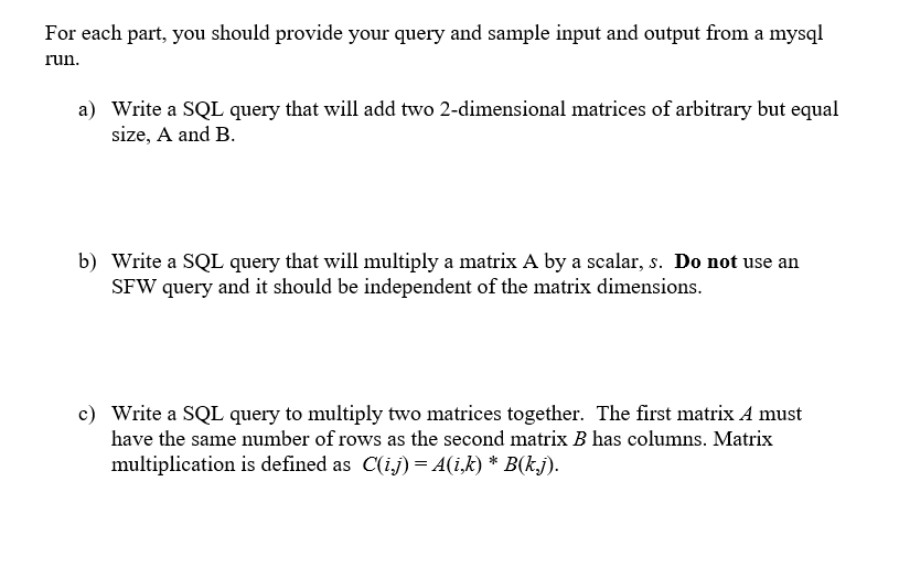 Solved For each part, you should provide your query and | Chegg.com
