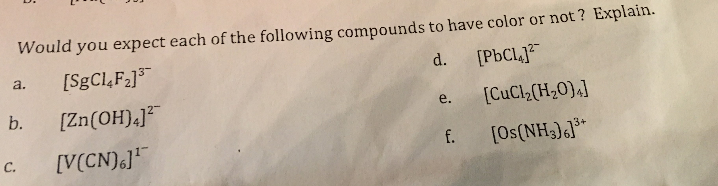 Solved Would You Expect Each Of The Following Compounds To Chegg Solved Would You Expect Each Of The Following Compounds To Chegg