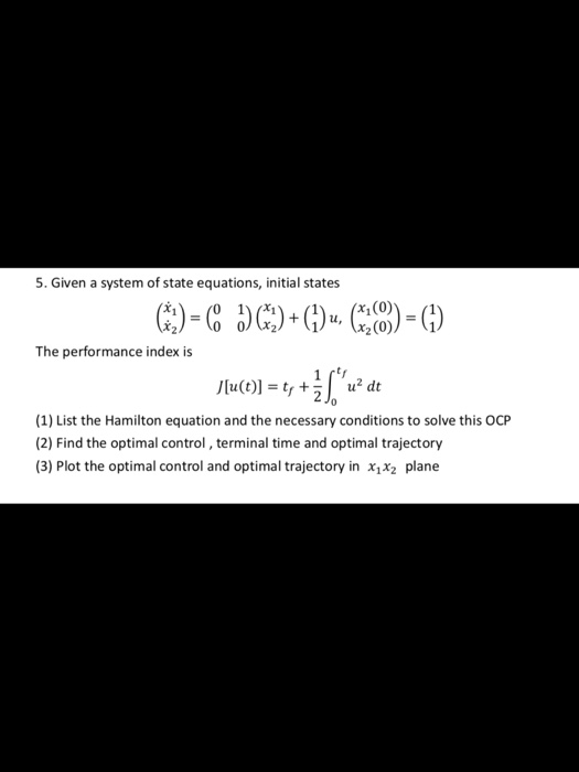 Solved Given a system of state equations, initial states | Chegg.com