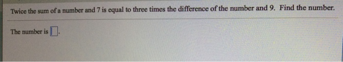 solved-twice-the-sum-of-a-number-and-7-is-equal-to-three-chegg