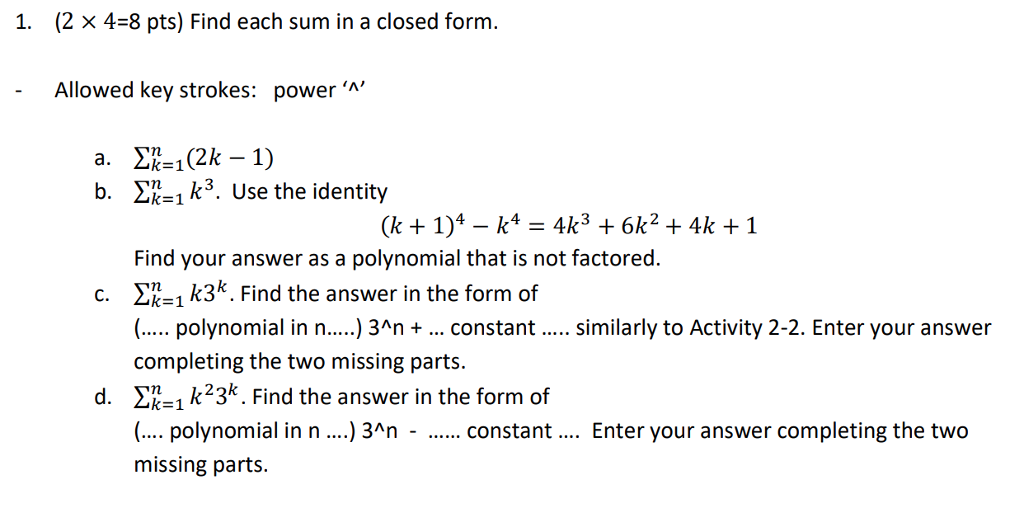 Solved 1. (2 x 4-8 pts) Find each sum in a closed form. | Chegg.com