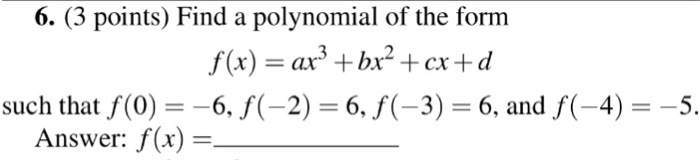 Solved Find A Polynomial Of The Form F(x) = Ax^3 + Bx^2 + Cx | Chegg.com