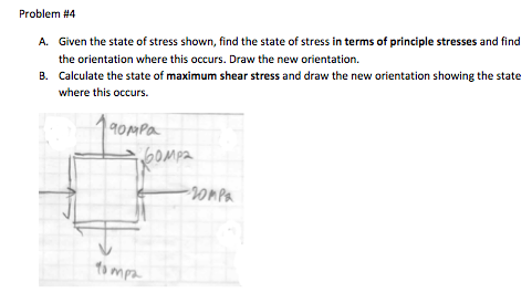 Solved Problem 4 A Given The State Of Stress Shown Find Chegg Solved Problem 4 A Given The State Of Stress Shown Find Chegg