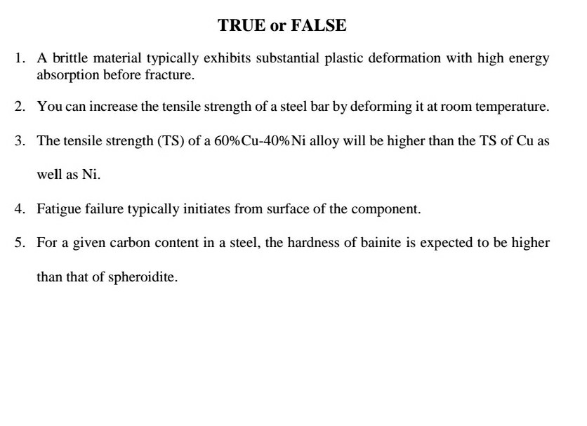 Solved TRUE or FALSE 1. A brittle material typically