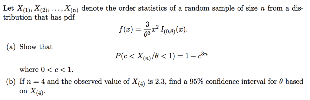 Solved Let X), X2),, X(n) Denote The Order Statistics Of 