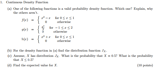 Solved Continuous Density Function One of the following | Chegg.com