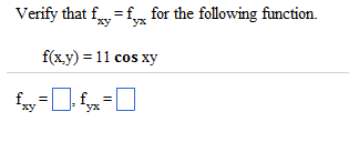 Solved Verify that fxy = fyx for the following function. | Chegg.com