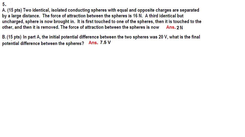 Solved 5. ) Two identical, isolated conducting by a large | Chegg.com