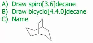 Solved Draw spiro[3.6]decane Draw bicyclo[4.4.0]decane | Chegg.com