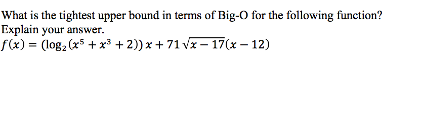 Solved What Is The Tightest Upper Bound In Terms Of Big O