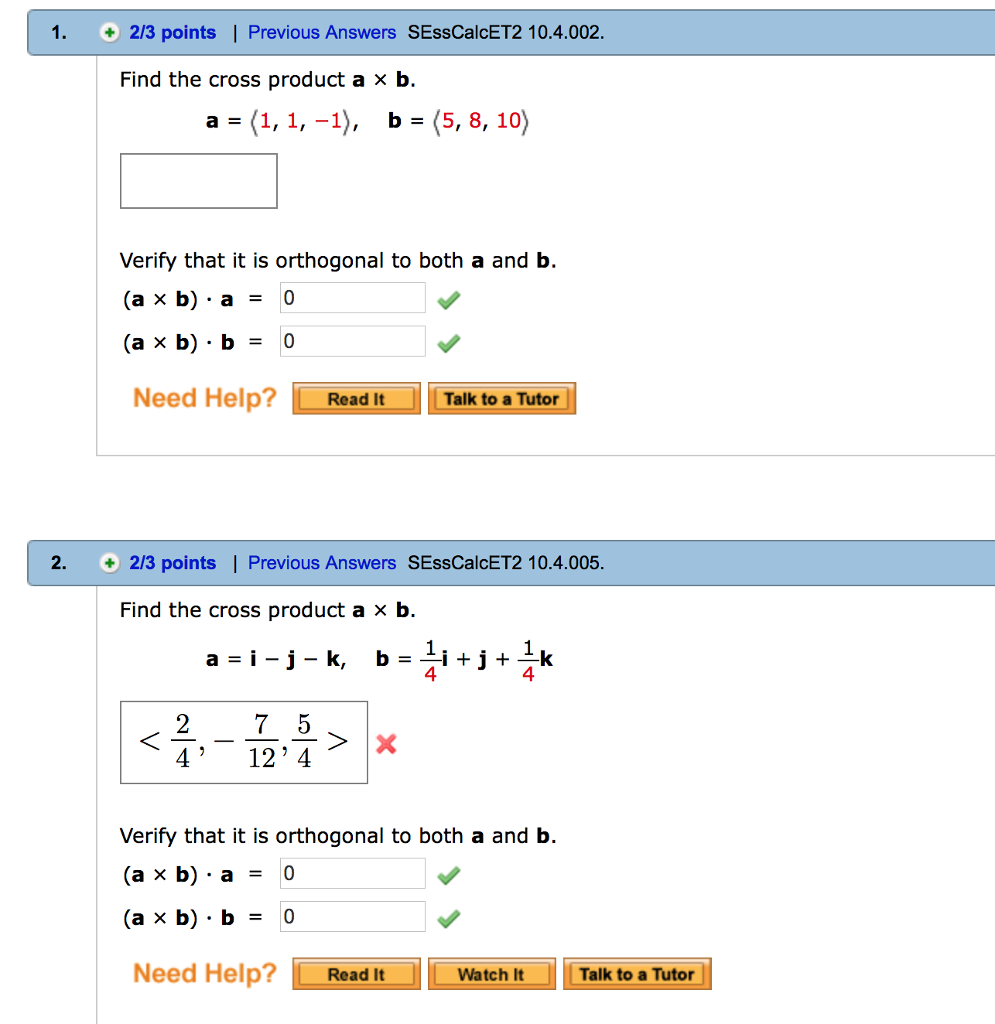 Solved Find the cross product a times b. a = (1, 1, 1), b