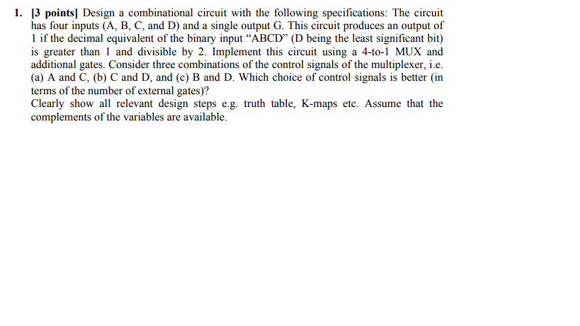 Solved 1 3 Points Design A Combinational Circuit With The Chegg Solved 1 3 Points Design A Combinational Circuit With The Chegg