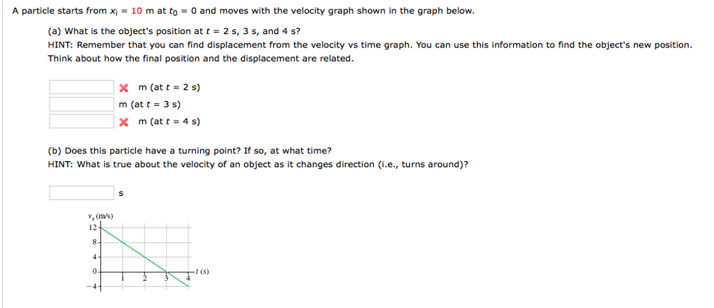 Solved A particle starts from xi = 10 m at t0 = 0 and moves | Chegg.com