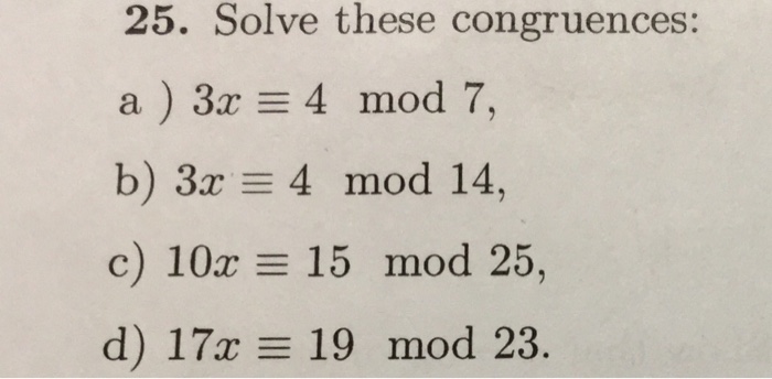Solved Solve these congruences: 3x = 4 mod 7, 3x = 4 mod | Chegg.com