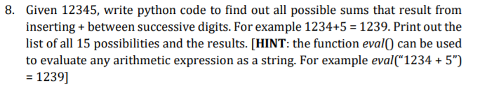Solved 8. Given 12345, write python code to find out all | Chegg.com