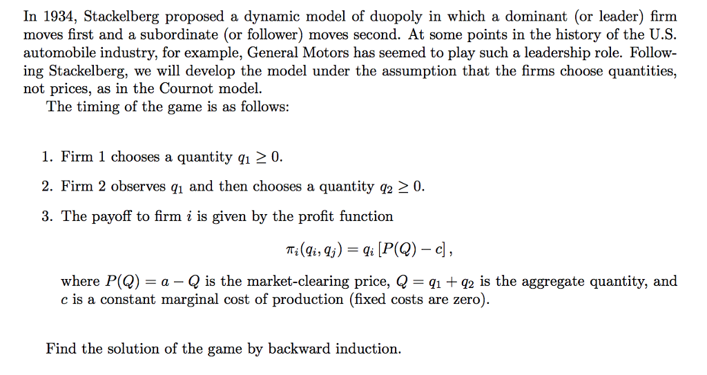 Solved In 1934, Stackelberg proposed a dynamic model of | Chegg.com