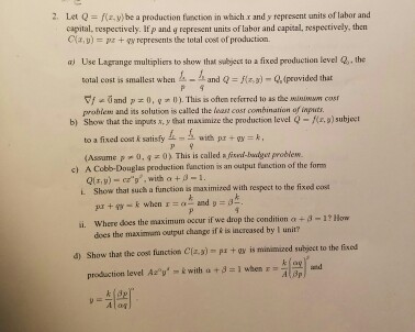 Solved Let Q = f(x, y) be a production function in which x | Chegg.com