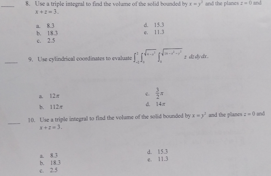 Solved Use a triple integral to find the volume of the solid | Chegg.com