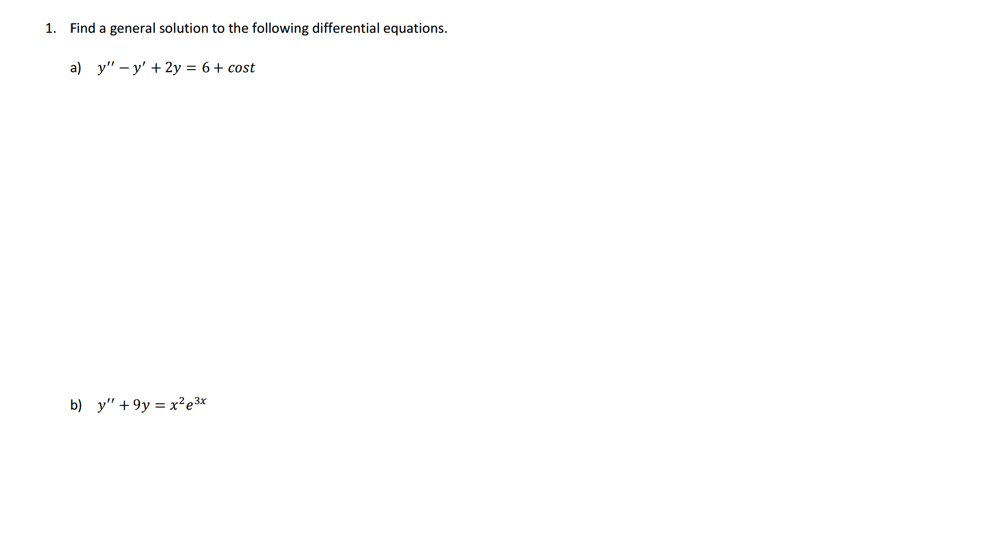 Solved Find a general solution to the following differential | Chegg.com