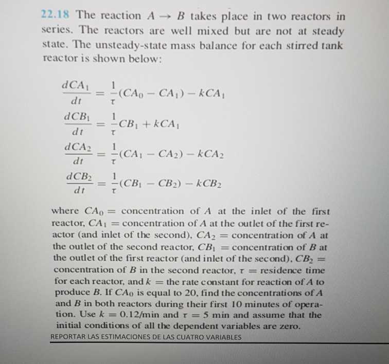 Solved 22.18 The reaction A ? B takes place in two reactors | Chegg.com