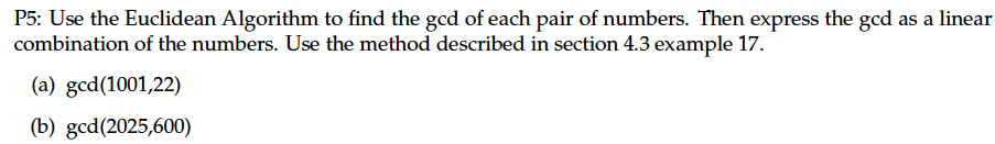 Solved P5: Use The Euclidean Algorithm To Find The Gcd Of | Chegg.com