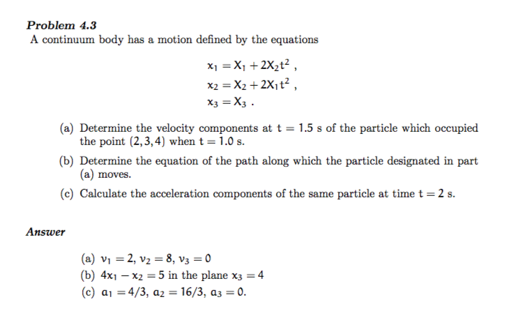 Solved Problem 4.3 A continuum body has a motion defined by | Chegg.com