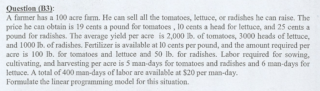 Solved Question B3 A Farmer Has A 100 Acre Farm He Can 9954