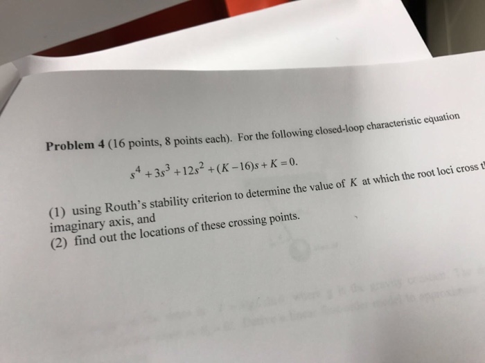 Solved For the following closedloop characteristic equation