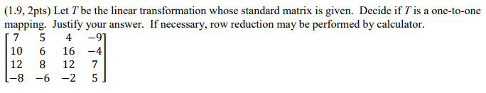 Solved (1.9, 2pts) Let T be the linear transformation whose | Chegg.com