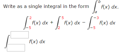 Solved Write as a single integral in the form integral_a^b | Chegg.com