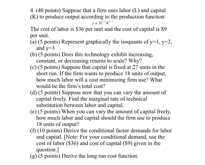 Solved Suppose that a firm uses labor (L) and capital (K) to | Chegg.com