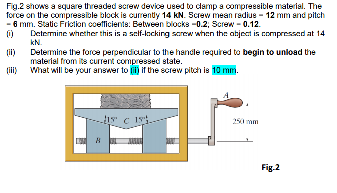 Solved Fig.2 shows a square threaded screw device used to | Chegg.com