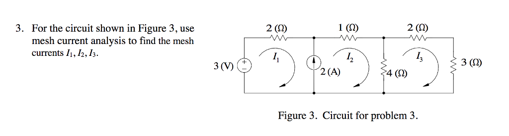 Solved 3. For the circuit shown in Figure 3, use 2 (2) 1 (2) | Chegg.com