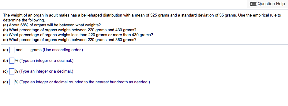 Solved The weight of an organ in adult males has a | Chegg.com