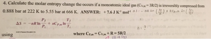 Solved Calculate the molar entropy change the occurs if a | Chegg.com