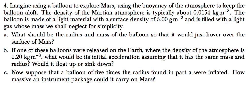 Solved 4. Imagine using a balloon to explore Mars, using the | Chegg.com