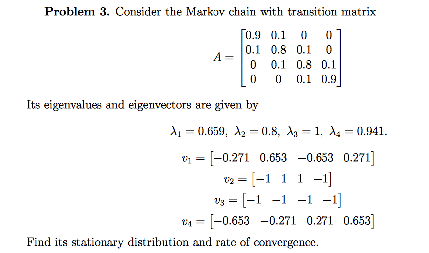 Solved Consider the Markov chain with transition matrix A = | Chegg.com