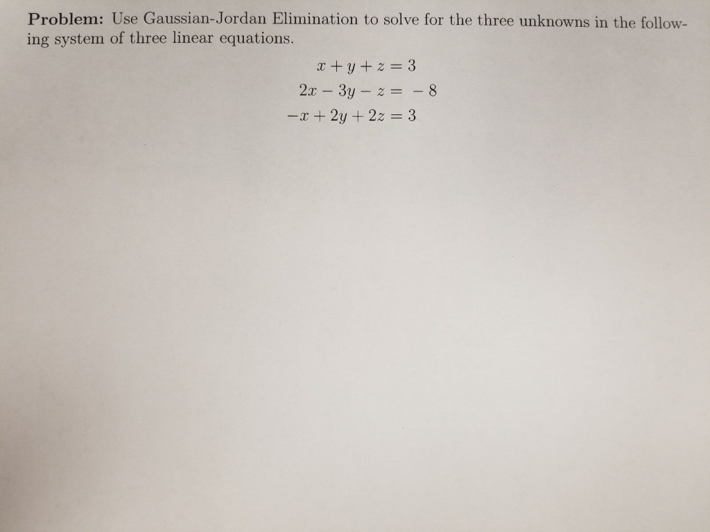 Gaussian Jordan Elimination