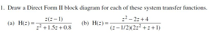 Solved Draw a Direct Form II block diagram for each of these | Chegg.com