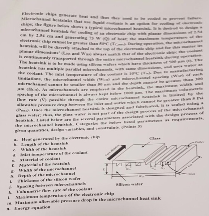 Electronic chips generate heat and thus they need to