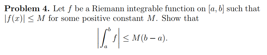 Solved Problem 4. Let f be a Riemann integrable function on | Chegg.com