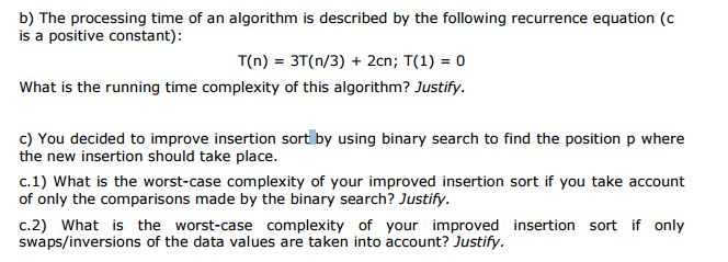 Solved b) The processing time of an algorithm is described | Chegg.com