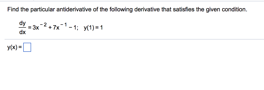 Solved Find the particular antiderivative of the following | Chegg.com