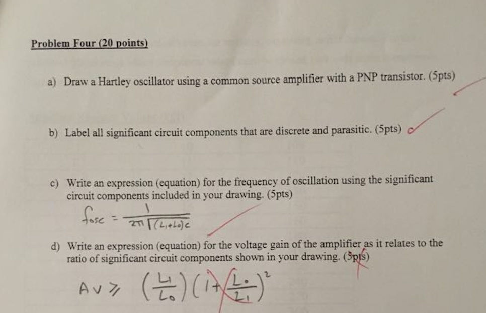 Solved Problem Four (20 points) a) Draw a Hartley oscillator