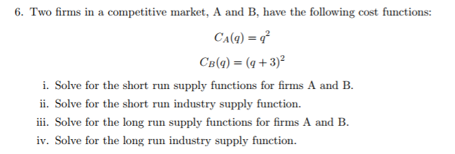 Solved 6. Two Firms In A Competitive Market, A And B, Have | Chegg.com